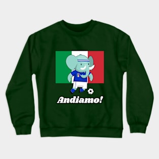 ⚽ Italy Football, Cute Elephant Kicks Ball, Andiamo! Team Spirit Crewneck Sweatshirt